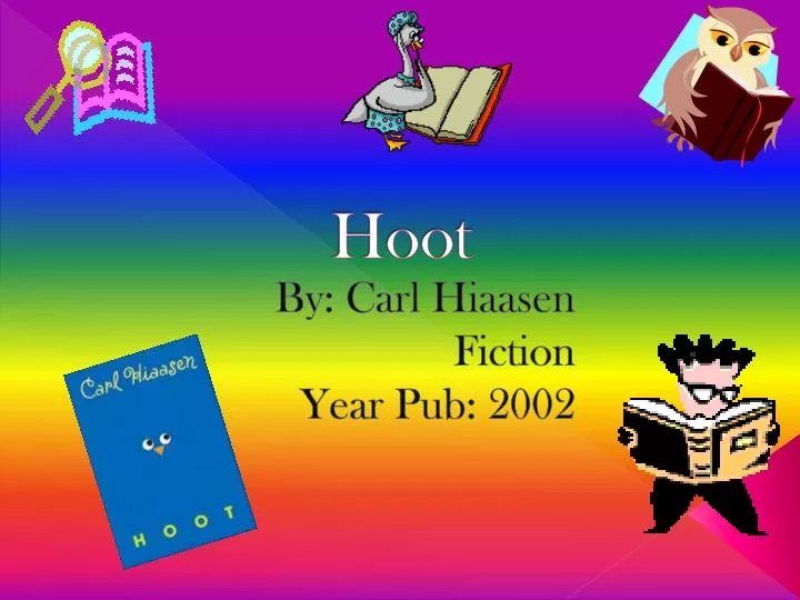 book report on hoot Based on the bestselling novel by carl hiaasen the burrowing owls of hoot: based on carl hiaasen’s newbery honor book, hoot revolves around a montana boy. book report on hoot Based on the bestselling novel by carl hiaasen the burrowing owls of hoot: based on carl hiaasen’s newbery honor book, hoot revolves around a montana boy.
