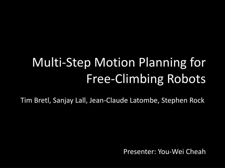 multi step motion planning for free climbing robots n.