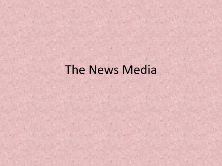 the news media n.