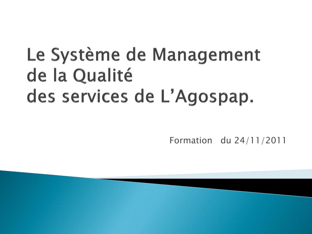 PPT - Le Système de Management de la Qualité des services de L' Agospap .  PowerPoint Presentation - ID:2005719