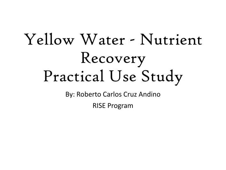 PPT Yellow Water Nutrient Recovery Practical Use Study PowerPoint