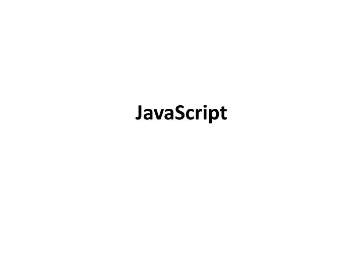 PPT - JavaScript PowerPoint Presentation, free download - ID:2006258