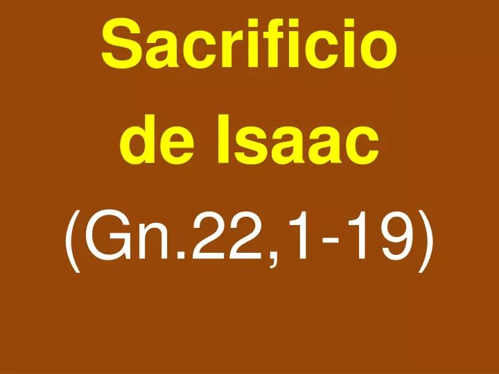 Ppt Sacrificio De Isaac Gn221 19 Powerpoint