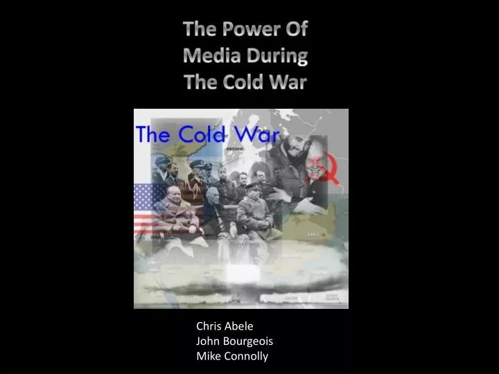 PPT - The Power Of Media During The Cold War PowerPoint Presentation ...