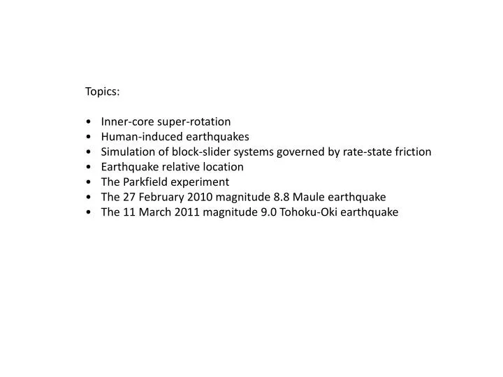 PPT - Topics: Inner-core super-rotation Human-induced earthquakes ...