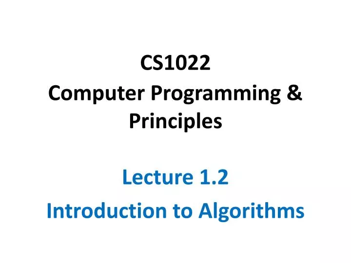 PPT - CS1022 Computer Programming & Principles PowerPoint Presentation ...