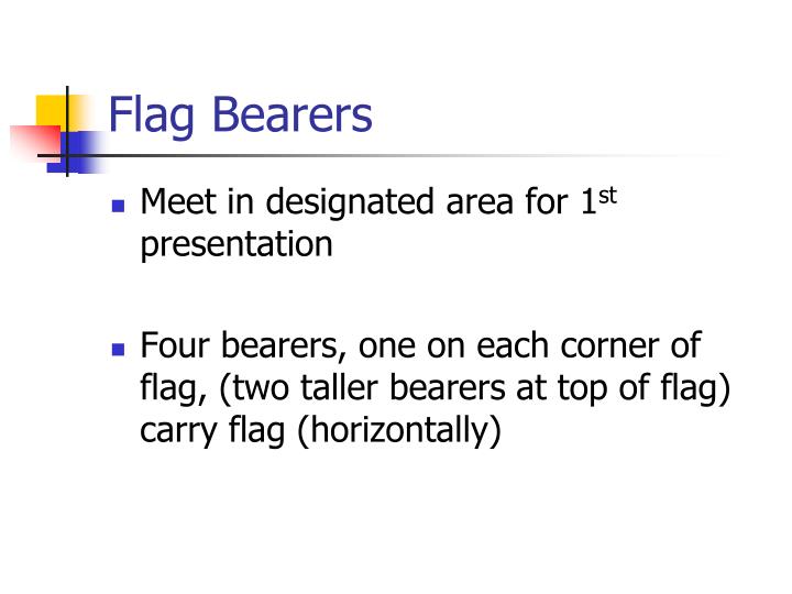 PPT Duties and Responsibilities of Flag Bearers PowerPoint