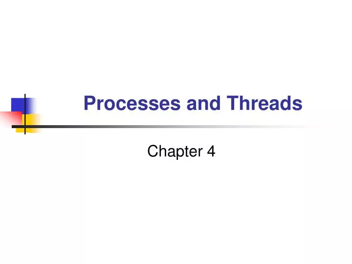 PPT - Processes and Threads PowerPoint Presentation, free download - ID ...