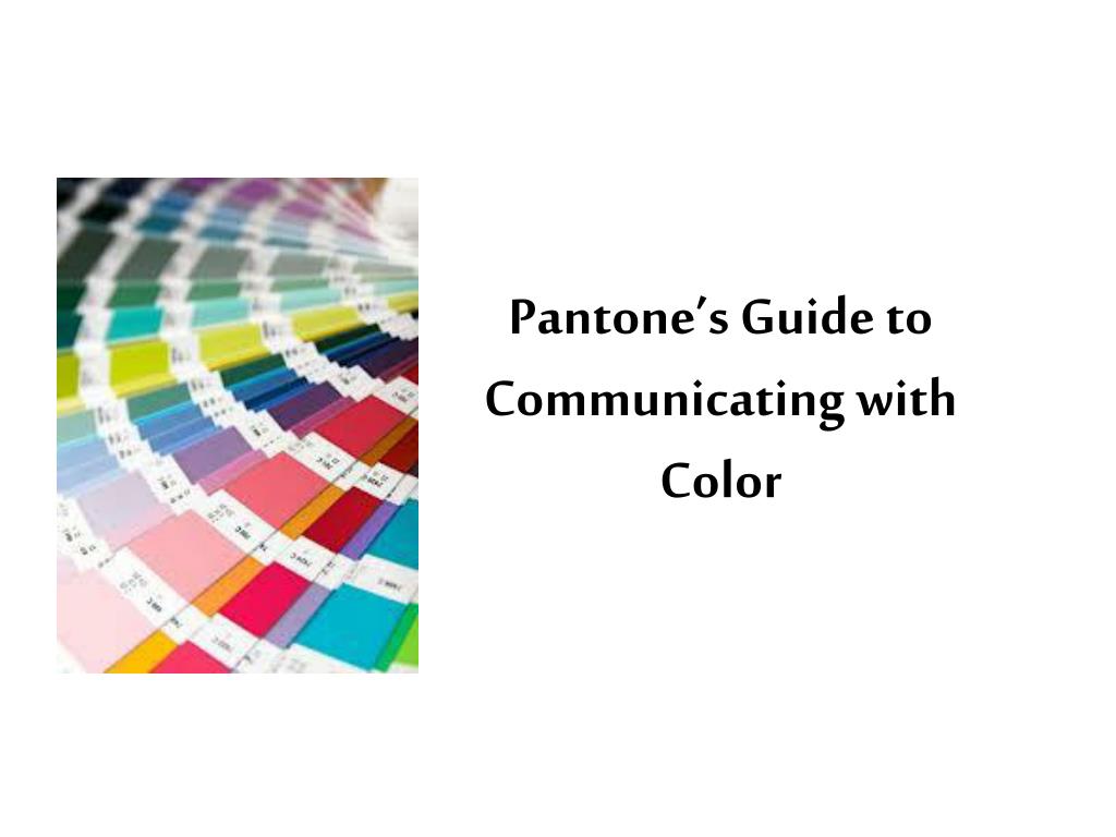 PPT Pantone’s Guide to Communicating with Color PowerPoint Presentation ID2010531