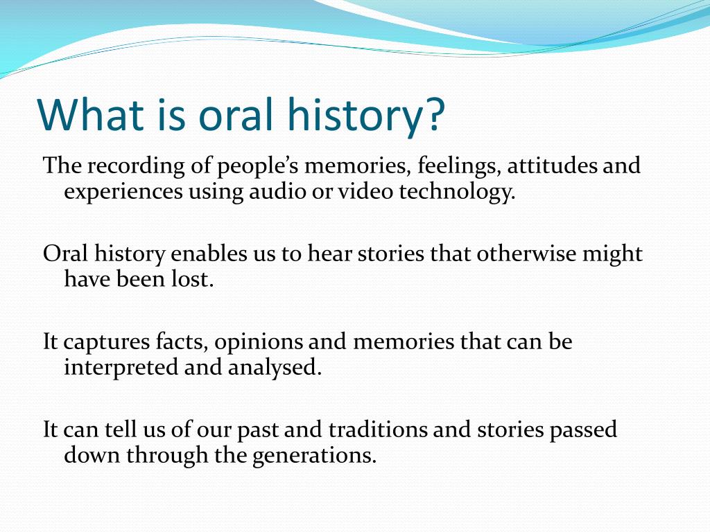 PPT What Is Oral History PowerPoint Presentation Free Download ID 