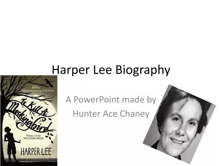 PPT - Harper Lee Biography PowerPoint Presentation, free download -  ID:2012937
