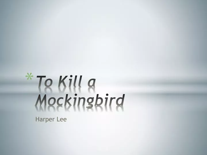 PPT - To Kill a Mockingbird PowerPoint Presentation, free download - ID ...