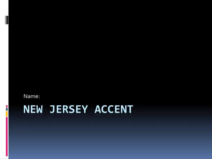 jersey accent