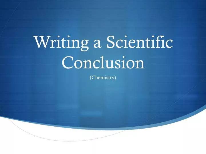 Ppt Writing A Scientific Conclusion Powerpoint Presentation Free Download Id