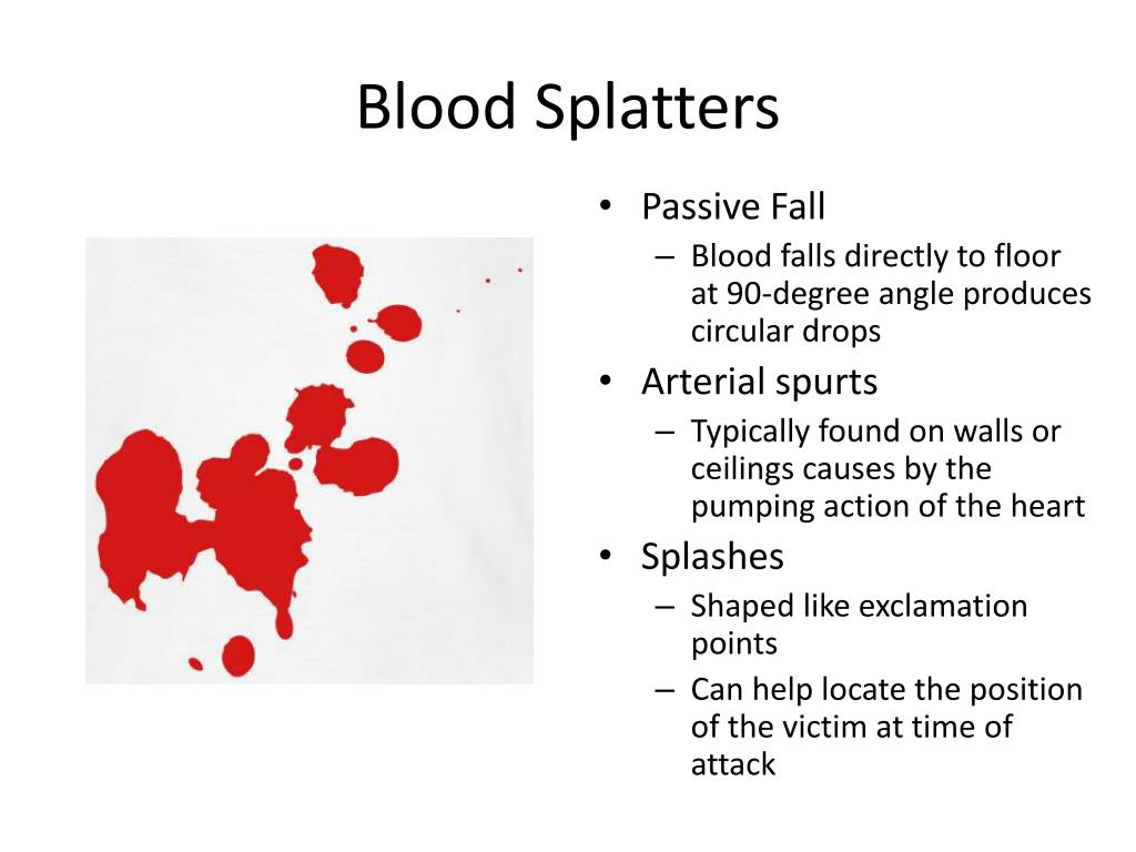 Ppt Blood And Blood Spatter Powerpoint Presentation Free Download