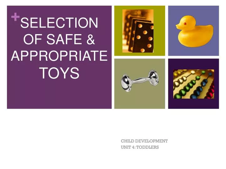 selection of safe appropriate toys n.