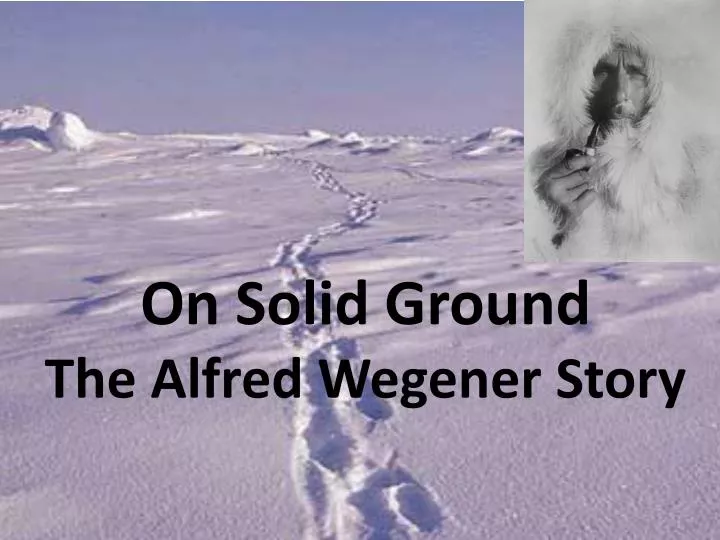 on solid ground the alfred wegener story n.