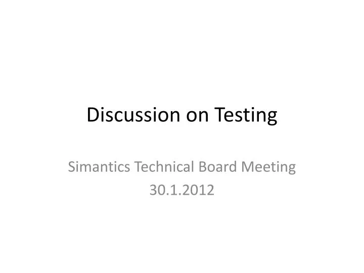 discussion on testing n.
