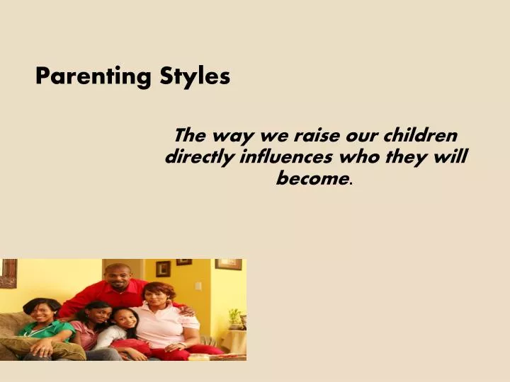 PPT - Parenting Styles PowerPoint Presentation, free ...