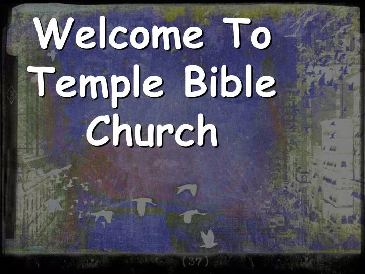 PPT - Welcome To Temple Bible Church PowerPoint Presentation, free ...