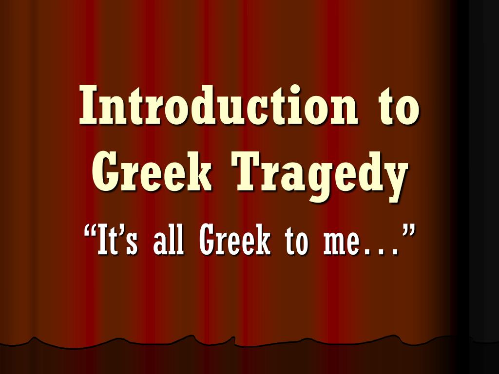 Introduction To Greek Tragedy L 