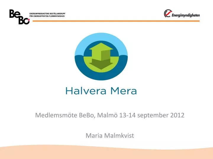 Ppt Medlemsmote Bebo Malmo 13 14 September 2012 Maria