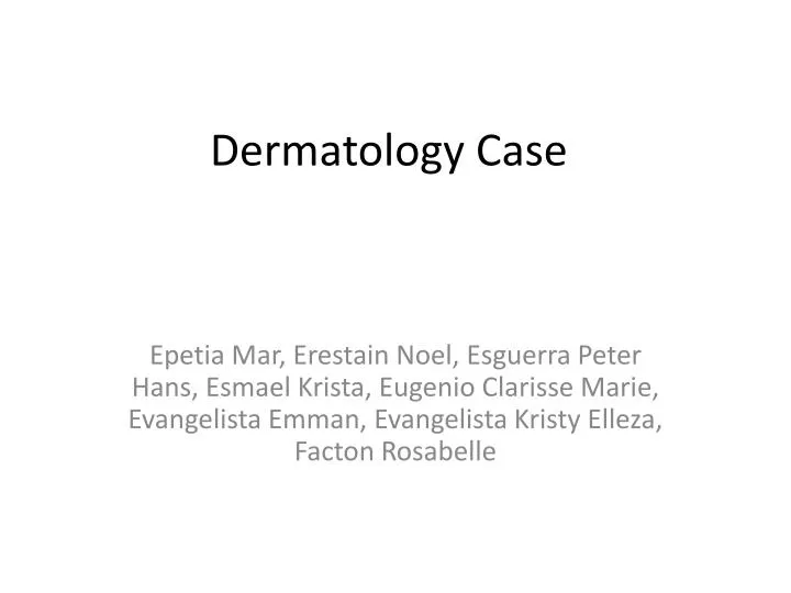 PPT Dermatology Case PowerPoint Presentation, free download ID2025187