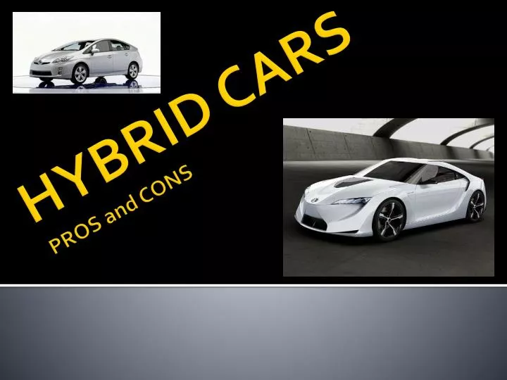 PPT HYBRID CARS PROS and CONS PowerPoint Presentation, free download