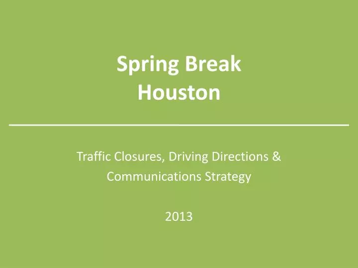 PPT Spring Break Houston PowerPoint Presentation, free download ID