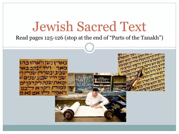 PPT - Jewish Sacred Text Read pages 125-126 (stop at the end of “Parts ...