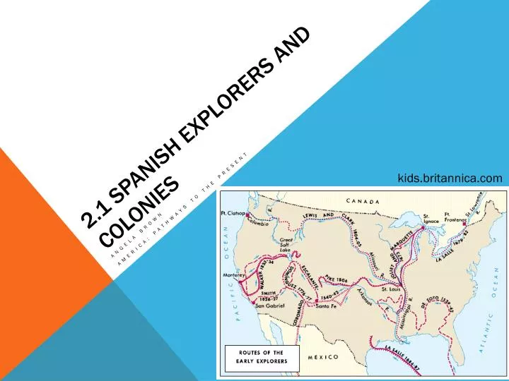 ppt 2 1 spanish explorers and colonies powerpoint spanish explorers