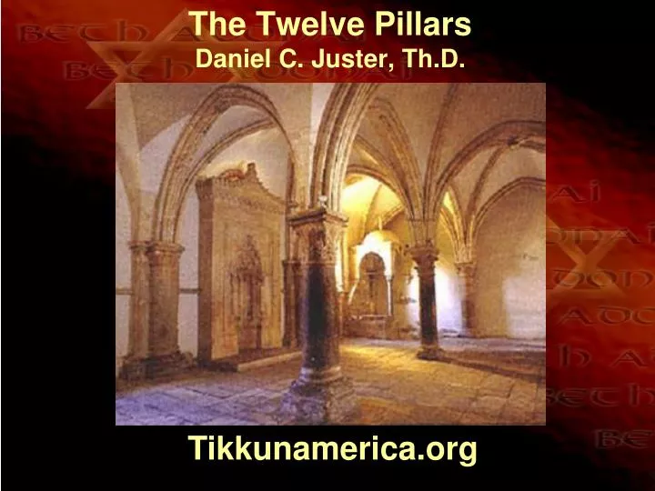 PPT The Twelve Pillars Daniel C. Juster, Th.D. PowerPoint
