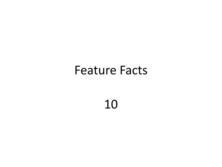 feature facts n.