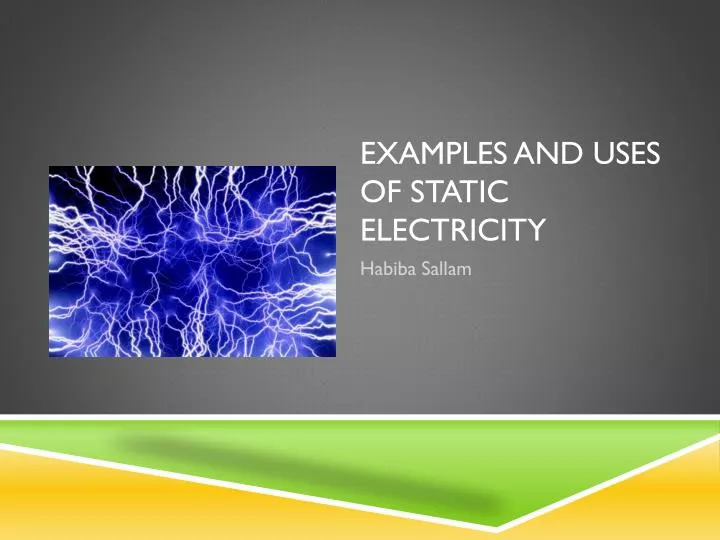 PPT Examples and uses of Static electricity PowerPoint Presentation
