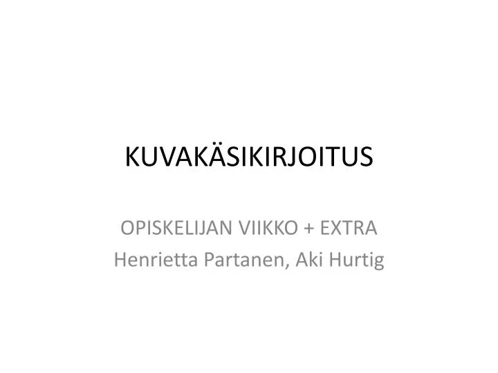 PPT KUVAK SIKIRJOITUS PowerPoint Presentation Free Download ID 2034715