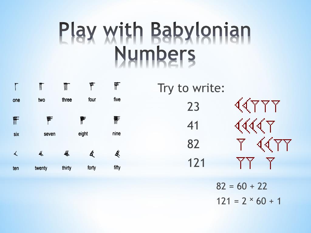 using the babylonian numerals.