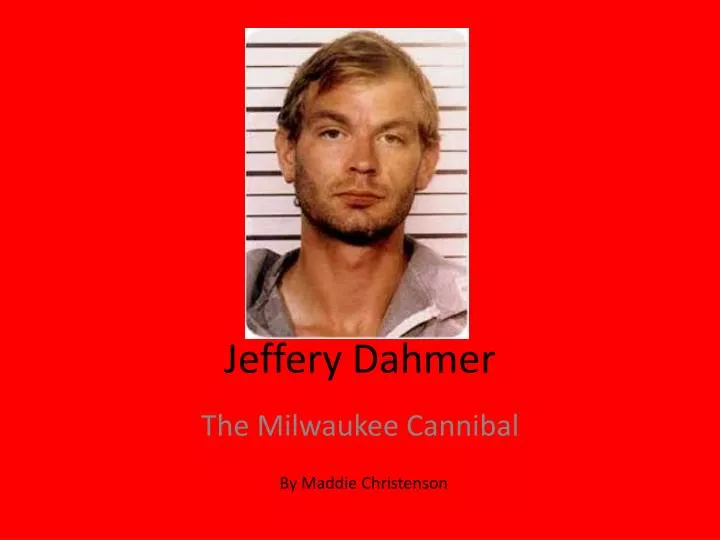 presentation about jeffrey dahmer