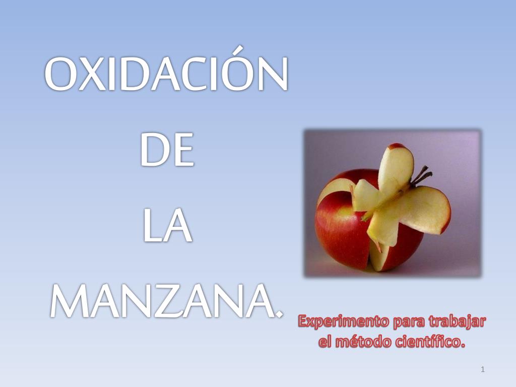 PPT - OXIDACIÓN DE LA MANZANA. PowerPoint Presentation, free download