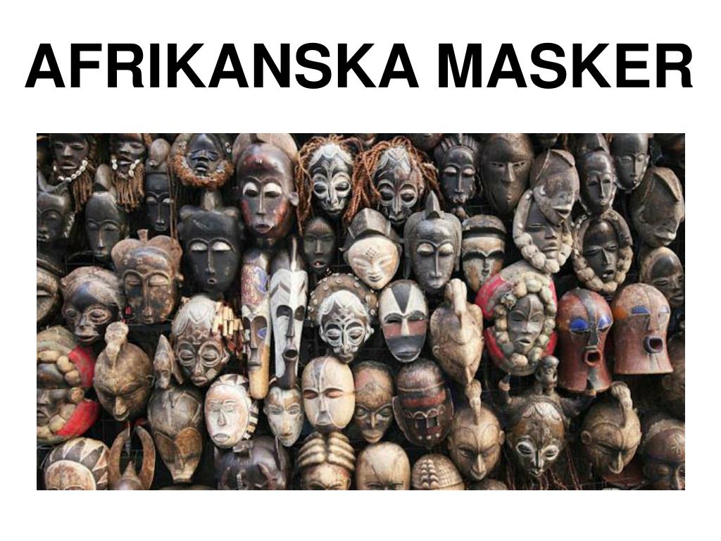 PPT - AFRIKANSKA MASKER PowerPoint Presentation, free download ...