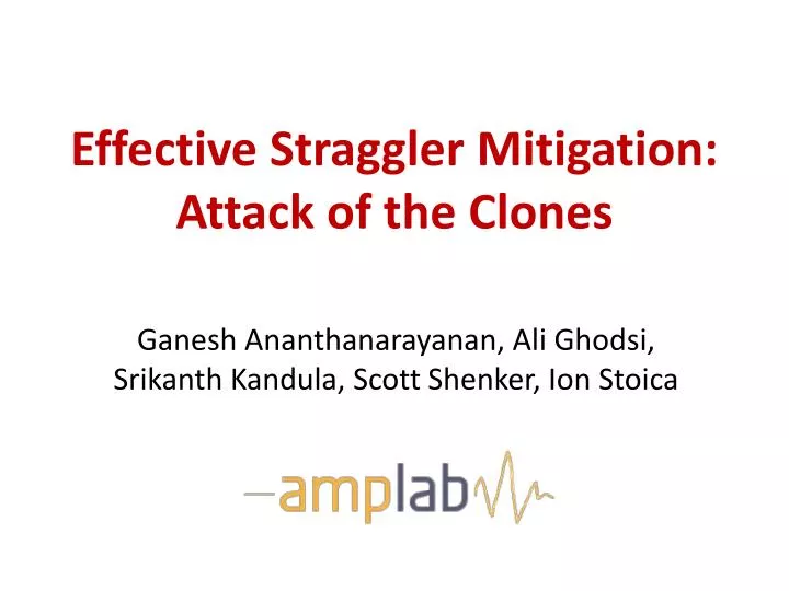 effective straggler mitigation attack of the clones n.