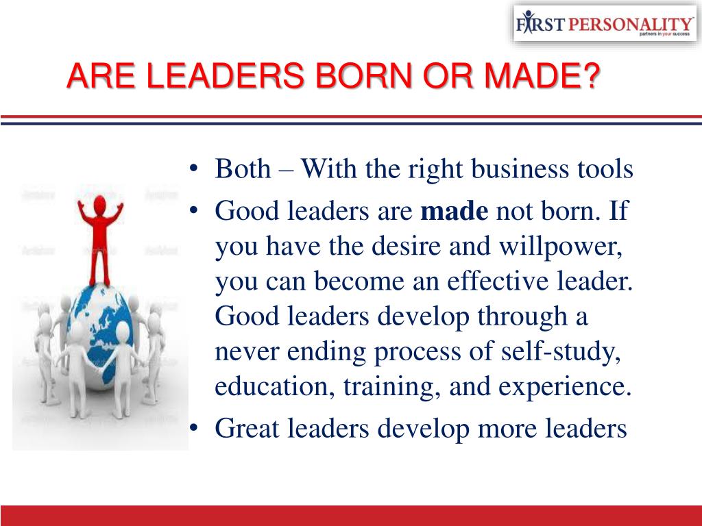 are leaders born or made short essay