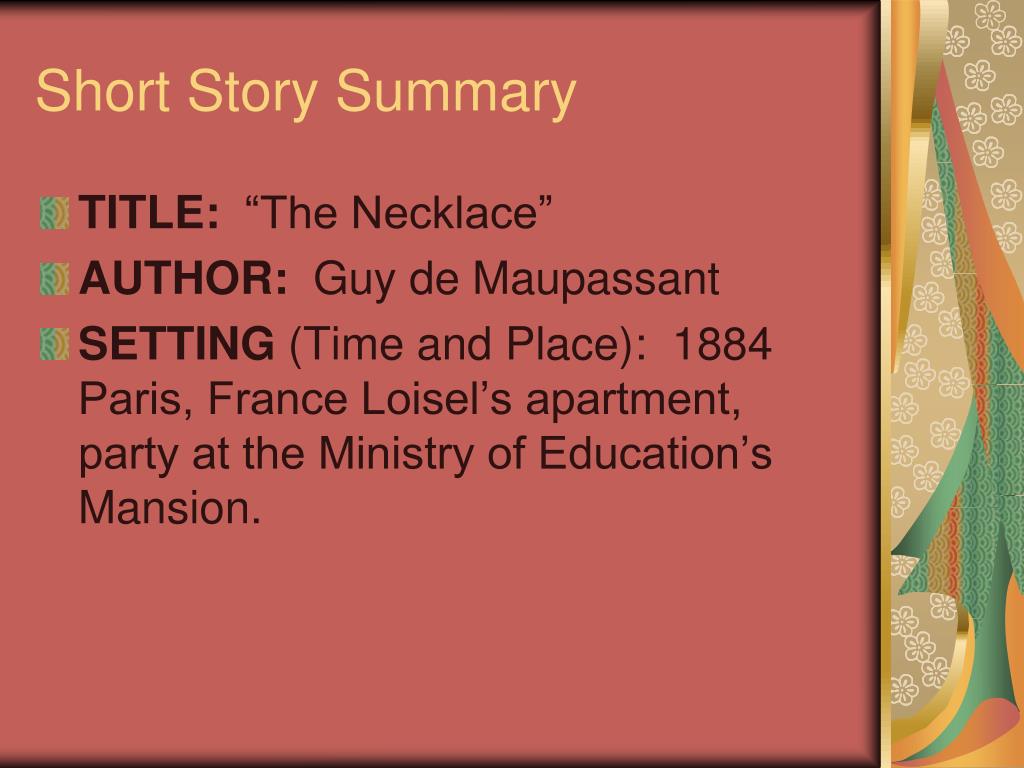 PPT - “The Necklace” Short Story Summary PowerPoint Presentation, free  download - ID:2041036