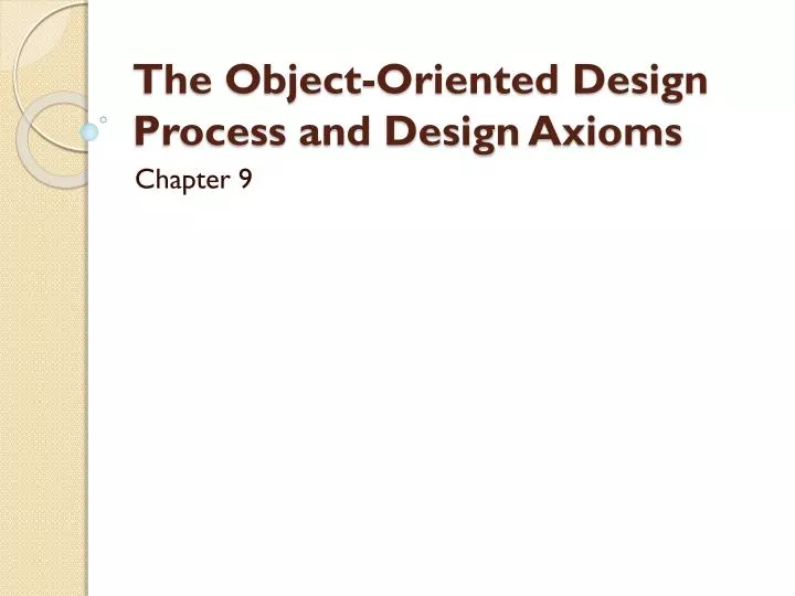 PPT The Object Oriented Design Process And Design Axioms PowerPoint 