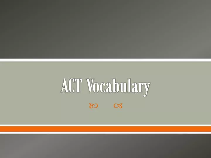 PPT ACT Vocabulary PowerPoint Presentation, free download ID2041777
