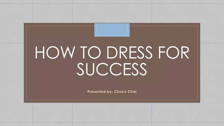 Ppt How To Dress For Success Powerpoint Presentation Free Download