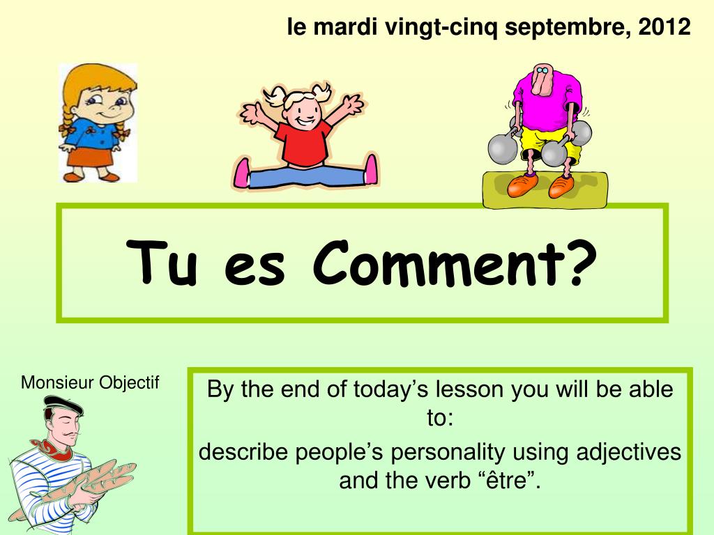 PPT - Tu es Comment? PowerPoint Presentation, free download - ID:2042799