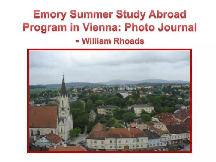 emory summer study abroad program in vienna photo journal william rhoads n.