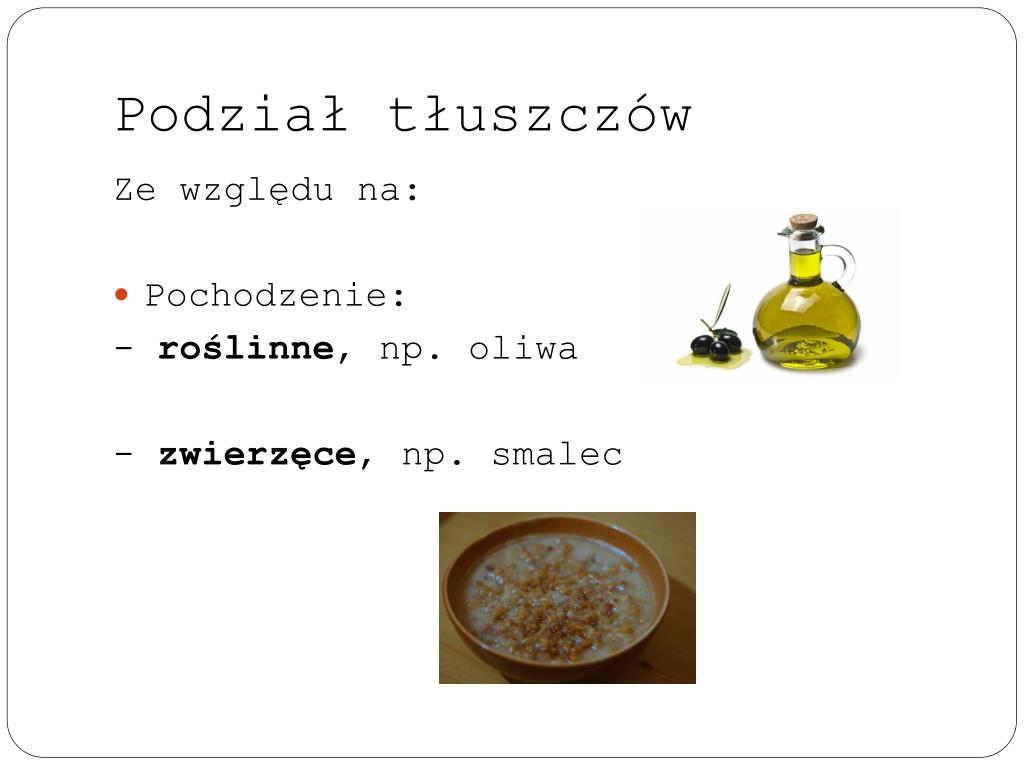 Podział Tłuszczów Ze Względu Na Pochodzenie PPT - SUBSTANCJE O ZNACZENIU BIOLOGICZNYM PowerPoint Presentation, free