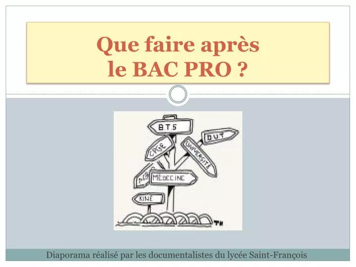 PPT Que faire après le BAC PRO ? PowerPoint Presentation, free download ID2046768