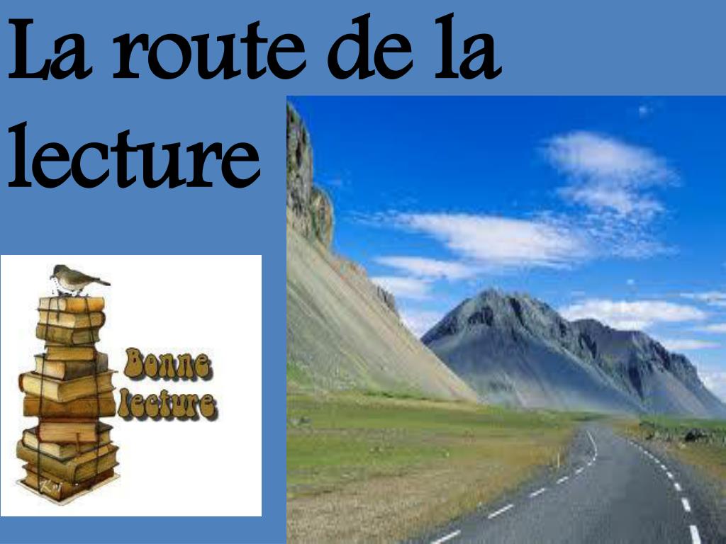 PPT - La route de la lecture PowerPoint Presentation, free download -  ID:2047766